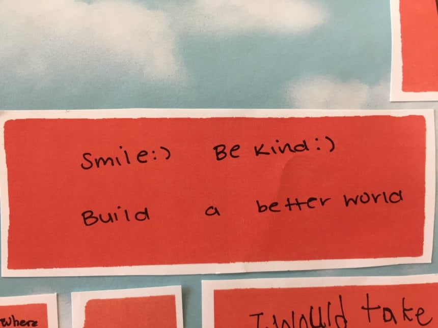 Smile :) Be kind :) Build a better world