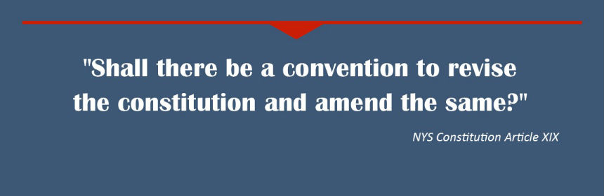 "Shall there be a convention to revise the constitution and amend the same?" NYS Constitution Article XIX