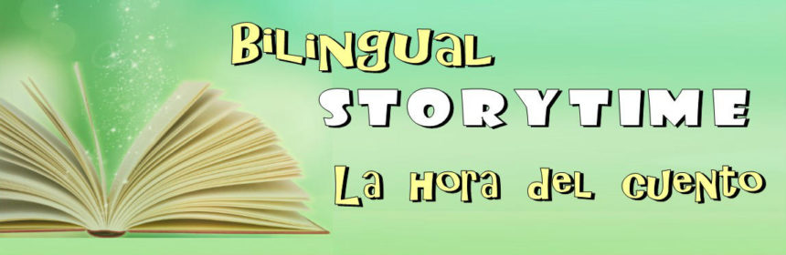 Bilingual Story Time - La Hora del Cuento