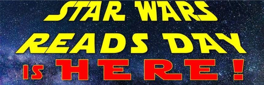 Star Wars Reads Day is Here!