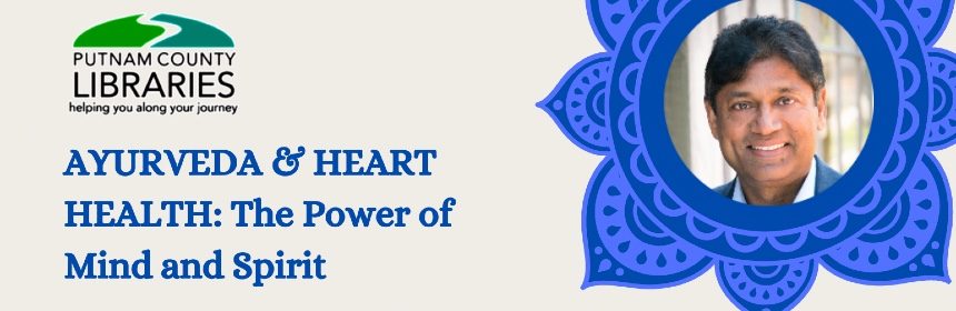 Ayurveda and heart health the power of mind and spirit