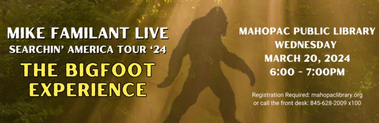 Mike Familant Live! The Bigfoot Experience - Mahopac Public Library