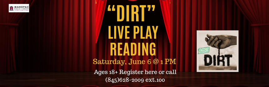 “Dirt” Live Play Reading information