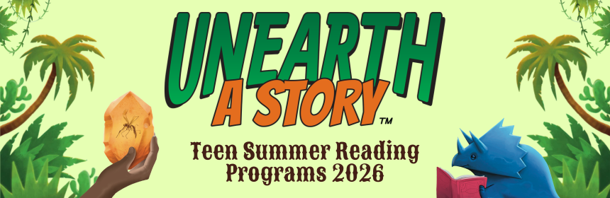 Image for Unearth a Story, Teen Summer Reading Programs