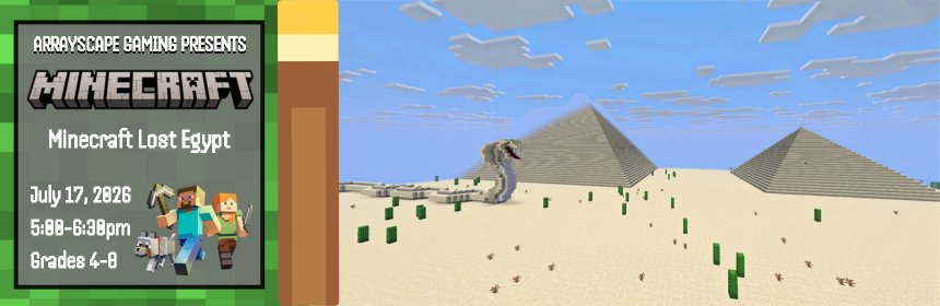 Slider promoting Skip to Content Travel Through Time -Lost Egypt (A Minecraft Adventure) event