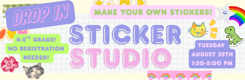 Image promoting drop-in sticker studio. Image links to programs information