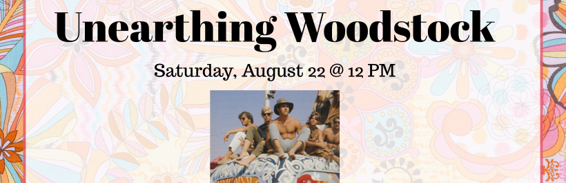 Image promoting Unearth Woodstock program, which links to program description