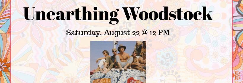 Image promoting Unearth Woodstock program, which links to program description