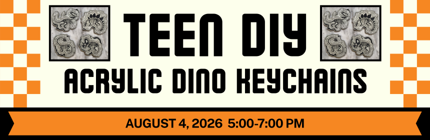 Slider promoting the Teen DIY acrylic dino keychain event, occurring on August 4th at 5 pm