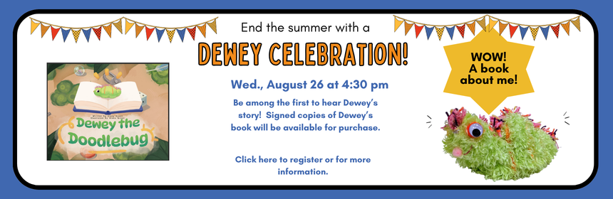 Slider for "A Dewey Celebration," occurring on Wed., August 26 at 4:30 pm