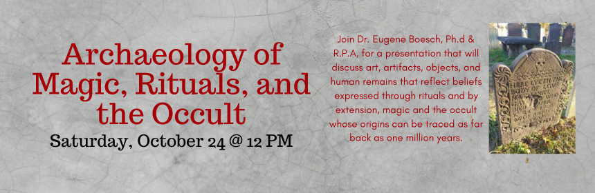 Slider Image promoting the Archaeology of Magic, Rituals, and the Occult program, occurring on October 21st at 12 pm