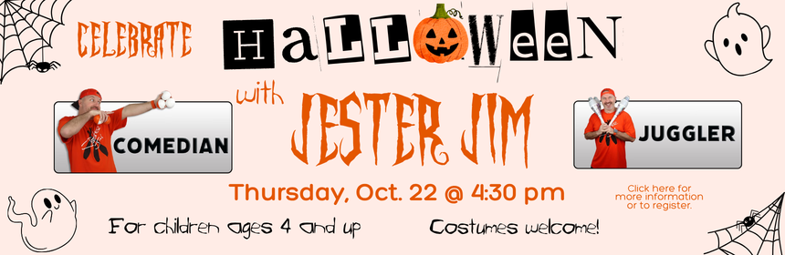 Slider image promoting the "Celebrate Halloween with Jester Jim!" program, occurring on October 22 at 4:30 pm